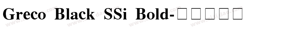 Greco Black SSi Bold字体转换